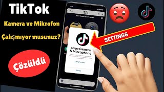 Tiktokun Kamera Ve Mikrofon Kullanımına Nasıl İzin Verilir Hızlı Düzeltme 2025