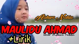 MAULIDU AHMAD LIRIK || COVER AISHWA NAHLA & ABI NAHLA