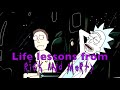 Life lessons from Rick and Morty