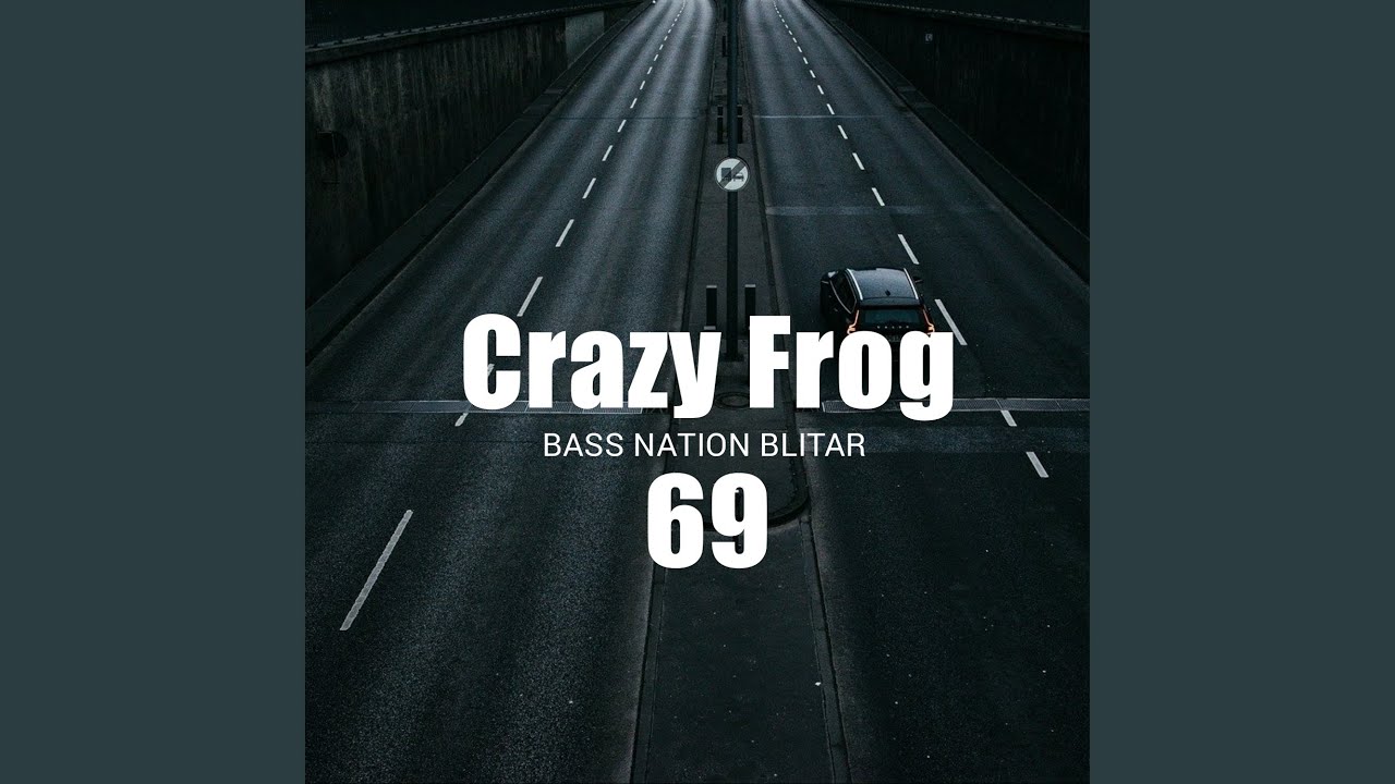 Crazy Frog 69 - YouTube
