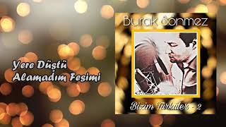 Burak Sönmez - Yere Düştü Alamadım Fesimi Resimi