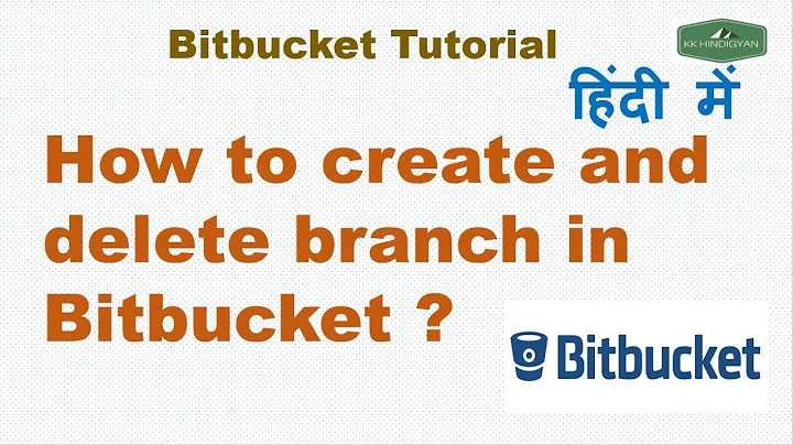 How to create and delete a branch in Bitbucket using Git? | Git | Bitbucket | Hindi