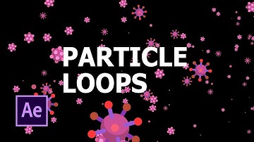 Virus Particles - Part 3 - Looping Particle World