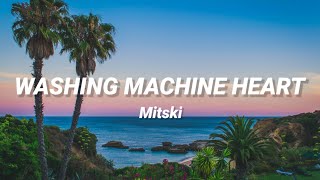 Mitski - Washing Machine Heart (Lyrics)