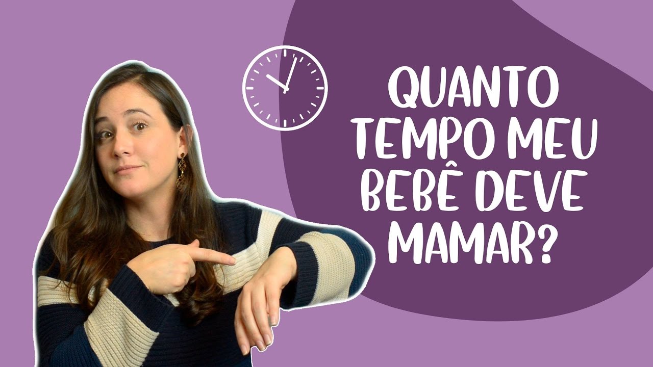 Quanto tempo deve durar a mamada?