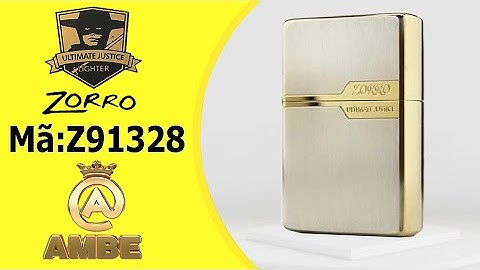 Bật lửa xăng đá chính hãng Zorro | Quẹt zorro cao cấp Z91328 | Ambe.vn