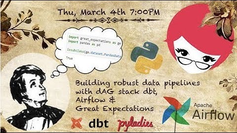 Building robust data pipelines with dbt, Airflow, and Great Expectations with Sam Bail