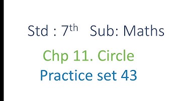 std 7th, practice set 43, chapter 11, Circle, maths