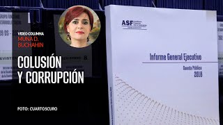 Colusión y corrupción. Por Muna D. Buchahin  ¬ Video columna