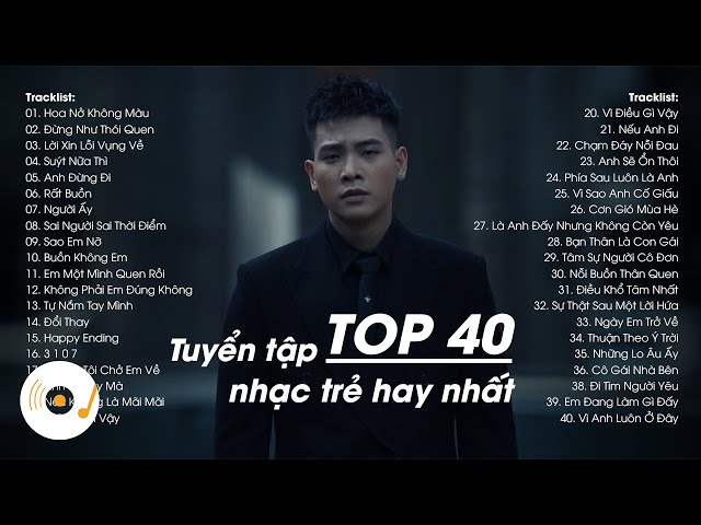 TOP 40 Bài Hát Nhạc Trẻ Hàng Triệu View Hay Nhất Bảng Xếp Hạng 2022 - Top Hits Nhạc Trẻ Hay Nhất ♫ class=