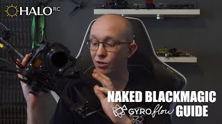 Naked BMPCC Updated Gyroflow Guide - IT'S JUST SO EASY!
