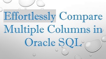 Effortlessly Compare Multiple Columns in Oracle SQL