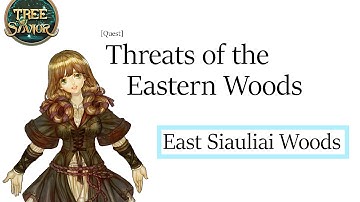 Tree of Savior - Threats of the Eastern Woods [Quest]
