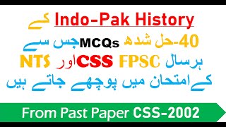 Indo-Pak History  || CSS-2002 Solved MCQs