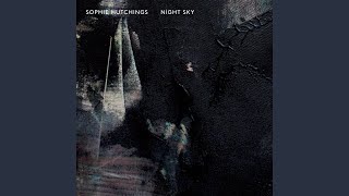 Video thumbnail of "Sophie Hutchings - Hutchings: Between Earth And Sky"