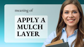 Unveiling the Garden's Secret: Applying a Mulch Layer