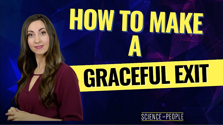 How to End a Conversation and Gracefully Exit Any Awkward Situation