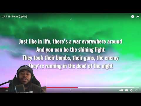 L.A.B No Roots (Lyrics)(REACTION)