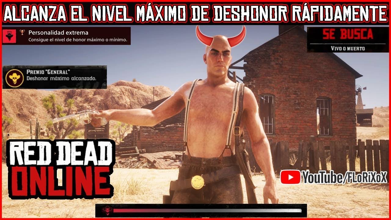 RDR2 Online ALCANZA EL NIVEL MÁXIMO DE DESHONOR RÁPIDAMENTE / 500 EXP ...