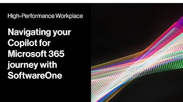 Navigating your Copilot for Microsoft 365 journey with SoftwareOne