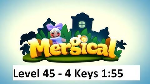 Mergical Level 45 - Get 4 Keys in 2 minutes