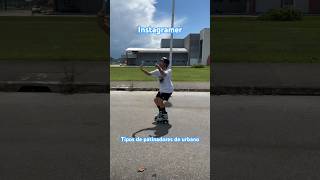 Tipos de patinadores de Urbano #patinsiniciante