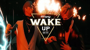 WakeUp ! Roleplay Promote - FiveM Server [Official MV]
