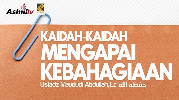 🔴 [LIVEAshiiltv] KAIDAH-KAIDAH MENGAPAI KEBAHAGIAAN - Ustadz Maududi Abdullah, Lc حفظه الله