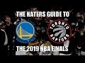 The Haters Guide To The 2019 NBA Finals
