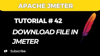 🔥 How to Download Files in JMeter | Step-by-Step Tutorial for Beginners