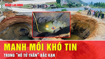 Manh mối khó tin về mảnh nhựa xe máy, áo phao trong “hố tử thần” ở Bắc Kạn | Tin tức