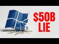 The $50 Billion Lie Microsoft Told Every Windows User
