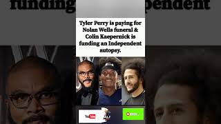 ⚖️🕊️ TYLER PERRY TO COVER NOLAN WELLS' FUNERAL, COLIN KAEPERNICK FUNDS AUTOPSY.#shorts"