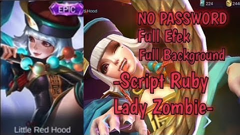 Script Skin Ruby Lady Zombie Full Efek & Full Background Terbaru 2020 - Mobile Legends