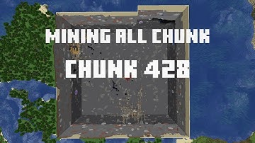 Mining all the chunks in Minecraft    (Chunk 428) in 1 Minute