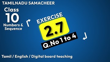 10th Maths Exercise  2.7 solutions Q.No 1 to 4 | Chapter-2 answers | Samacheer Numbers & Sequence