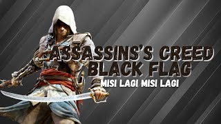 Assassins's Creed IV: Black Flag - Misi Lagi Misi Lagi