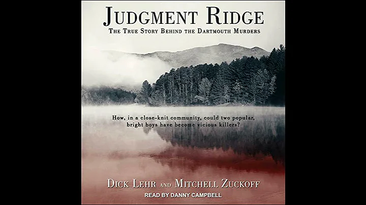 Judgment Ridge: The True Story Behind the Dartmouth Murders by Dick Lehr | Full Audiobook