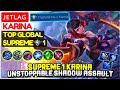 Supreme 1 Karina, Unstoppable Shadow Assault [ Top Global Karina ] ᴊᴇᴛʟᴀɢ - Mobile Legends