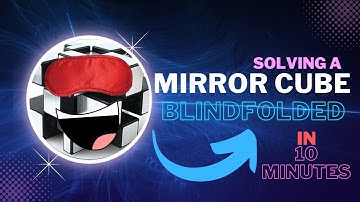 I SOLVED a 3x3 Mirror Cube BLINDFOLDED!