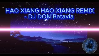 HAO XIANG HAO XIANG REMIX Kabut Cinta @DJ DON Batavia (lirik lagu dan Terjemahan)