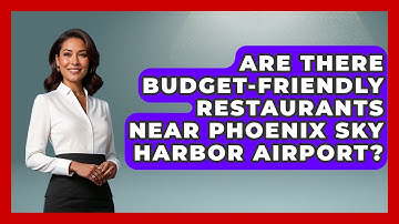 Are There Budget-friendly Restaurants Near Phoenix Sky Harbor Airport? - Everything About Phoenix