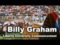 Billy Graham Liberty University Commencement Speech