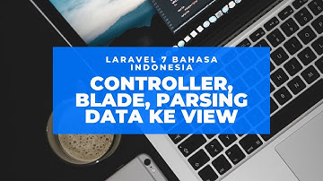 Controller, Blade, Parsing data ke View Laravel | Bahasa Indonesia