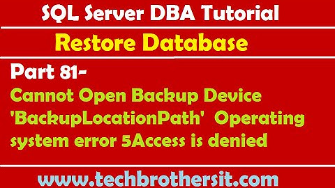 SQL DBA 81-Cannot Open Backup Device 