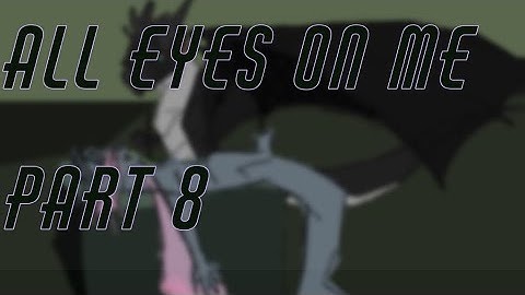 All eyes on me fandom MAP [WOF] part 8/WIP for Bottle meme MAP part 5