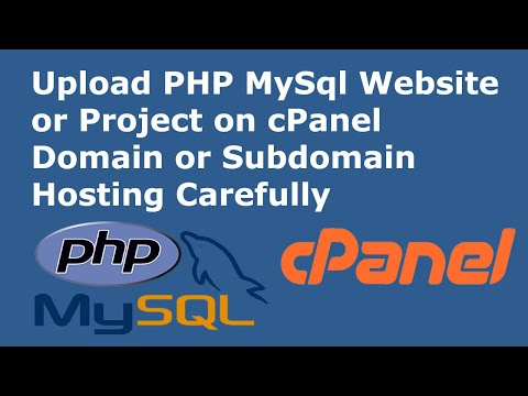 Upload PHP MySQL website or project on cPanel domain or subdomain hosting carefully