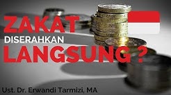 Bolehkah menyerahkan zakat langsung ?  - Ust. Dr. Erwandi Tarmizi, MA - Durasi: 8.34. 