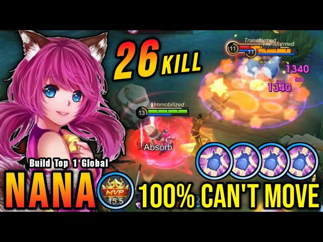 100% CAN'T MOVE!! 26 Kills Nana Crazy Combo!! - Build Top 1 Global Nana ~ MLBB class=