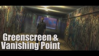 Greenscreen & Vanishing Point Tutorial